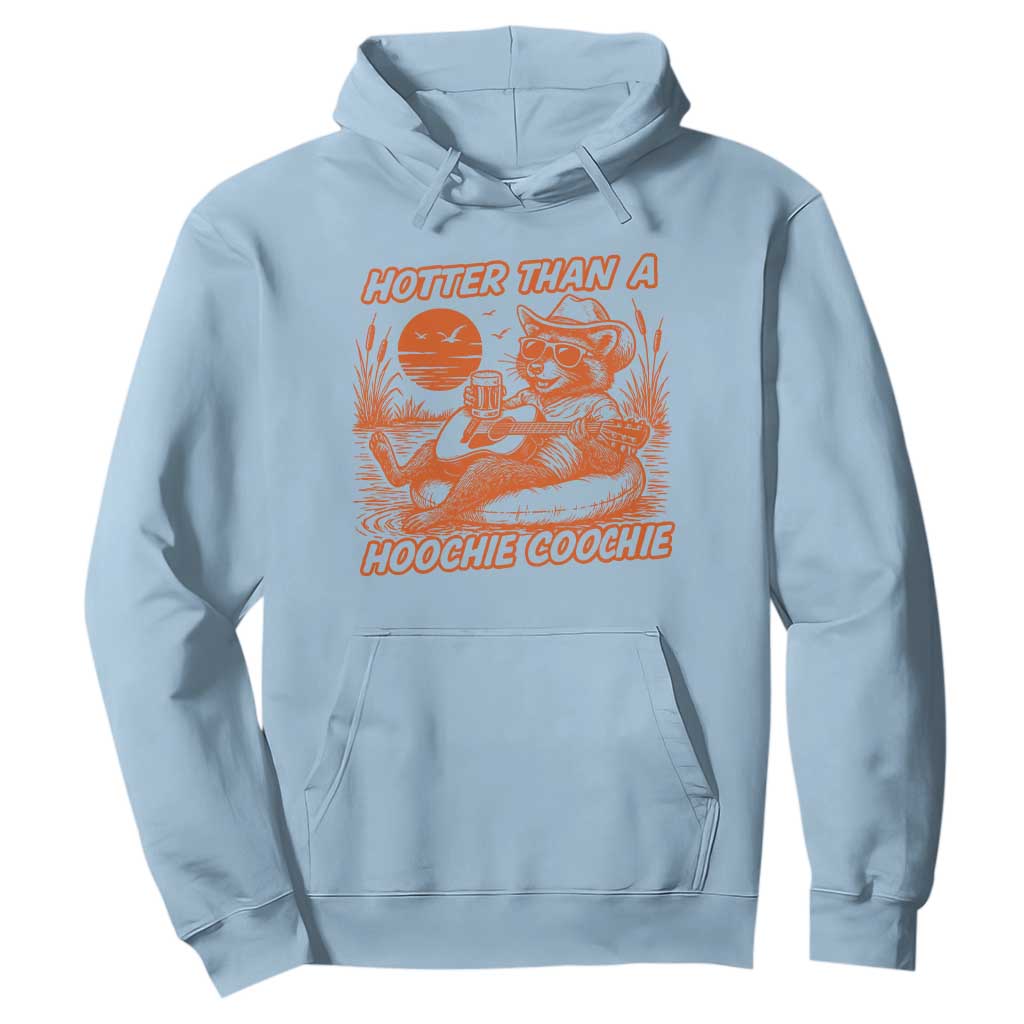 Funny Hotter Than A Hoochie Coochie Hoodie Summer Racoon Music TS11 Light Blue Print Your Wear