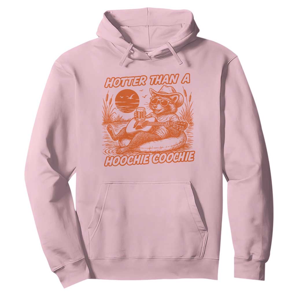 Funny Hotter Than A Hoochie Coochie Hoodie Summer Racoon Music TS11 Light Pink Print Your Wear