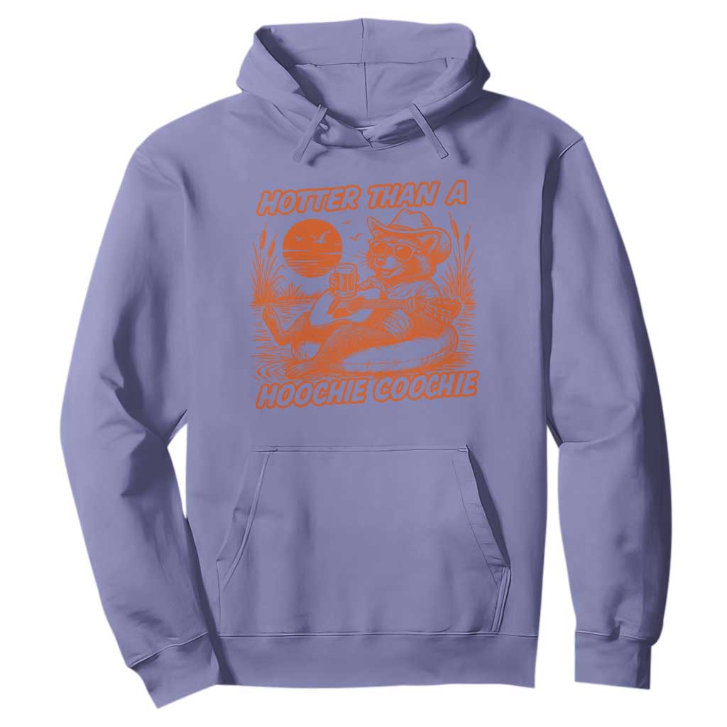 Funny Hotter Than A Hoochie Coochie Hoodie Summer Racoon Music TS11 Violet Print Your Wear