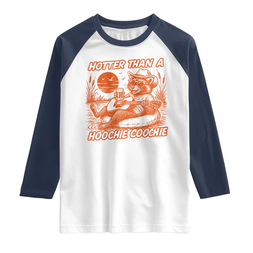 Funny Hotter Than A Hoochie Coochie Raglan Shirt Summer Racoon Music TS11 White Navy Print Your Wear