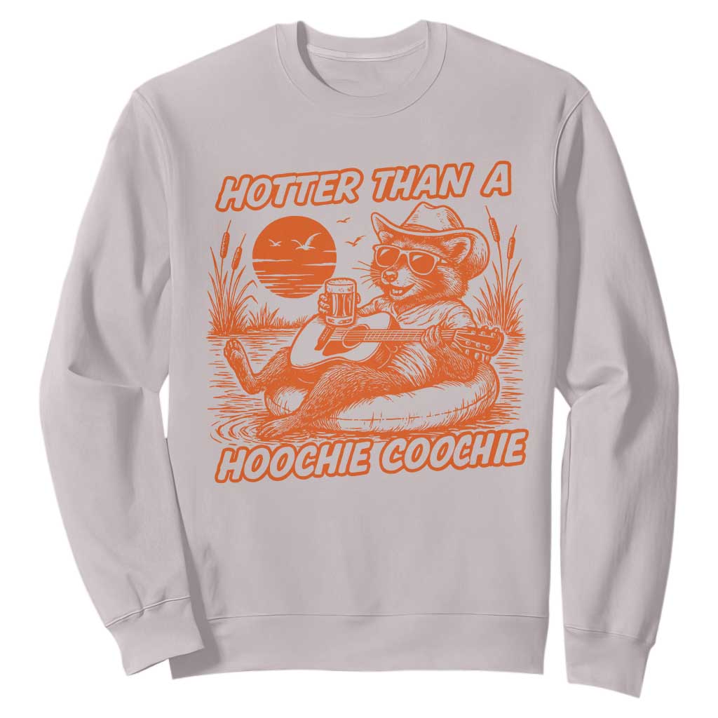 Funny Hotter Than A Hoochie Coochie Sweatshirt Summer Racoon Music TS11 Ice Gray Print Your Wear