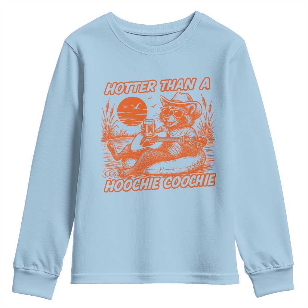Funny Hotter Than A Hoochie Coochie Youth Sweatshirt Summer Racoon Music TS11 Light Blue Print Your Wear