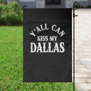 Y'all Can Kiss My Dallas Garden Flag Funny Texas Western Cowboy Quote TS11 Print Your Wear