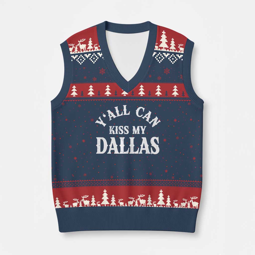 Y'all Can Kiss My Dallas V-Neck Knit Sweater Vest Funny Texas Western Cowboy Quote TS11 Navy Red Print Your Wear