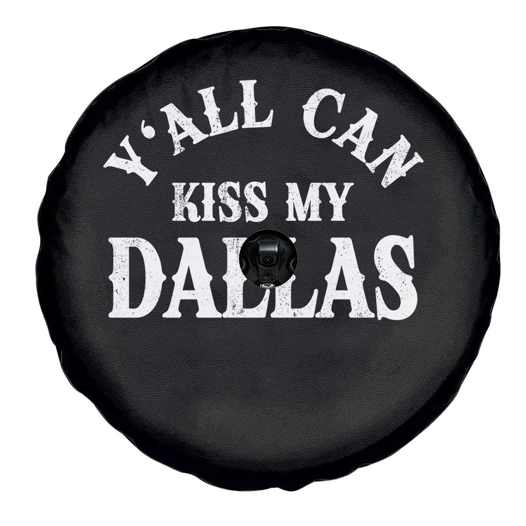 Y'all Can Kiss My Dallas Spare Tire Cover Funny Texas Western Cowboy Quote TS11 Print Your Wear