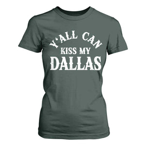 Y'all Can Kiss My Dallas T Shirt For Women Funny Texas Western Cowboy Quote