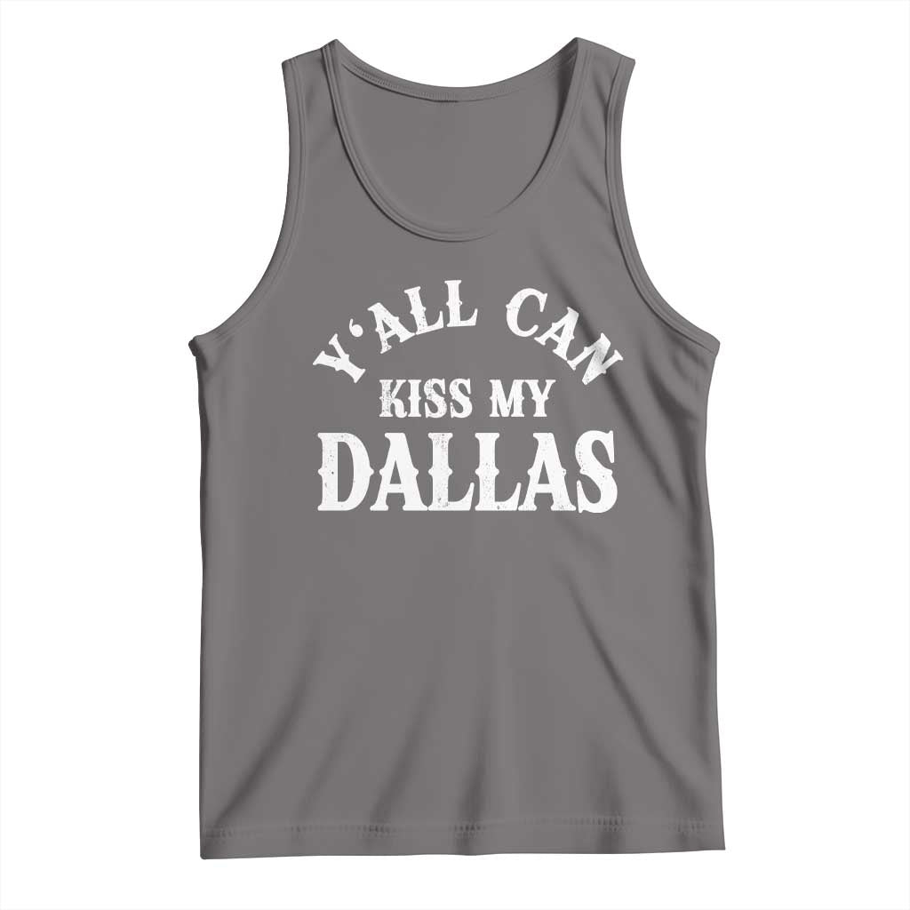 Y'all Can Kiss My Dallas Tank Top Funny Texas Western Cowboy Quote
