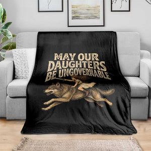 May Our Daughters Be Ungovernable Feminist Girl Throw Blanket