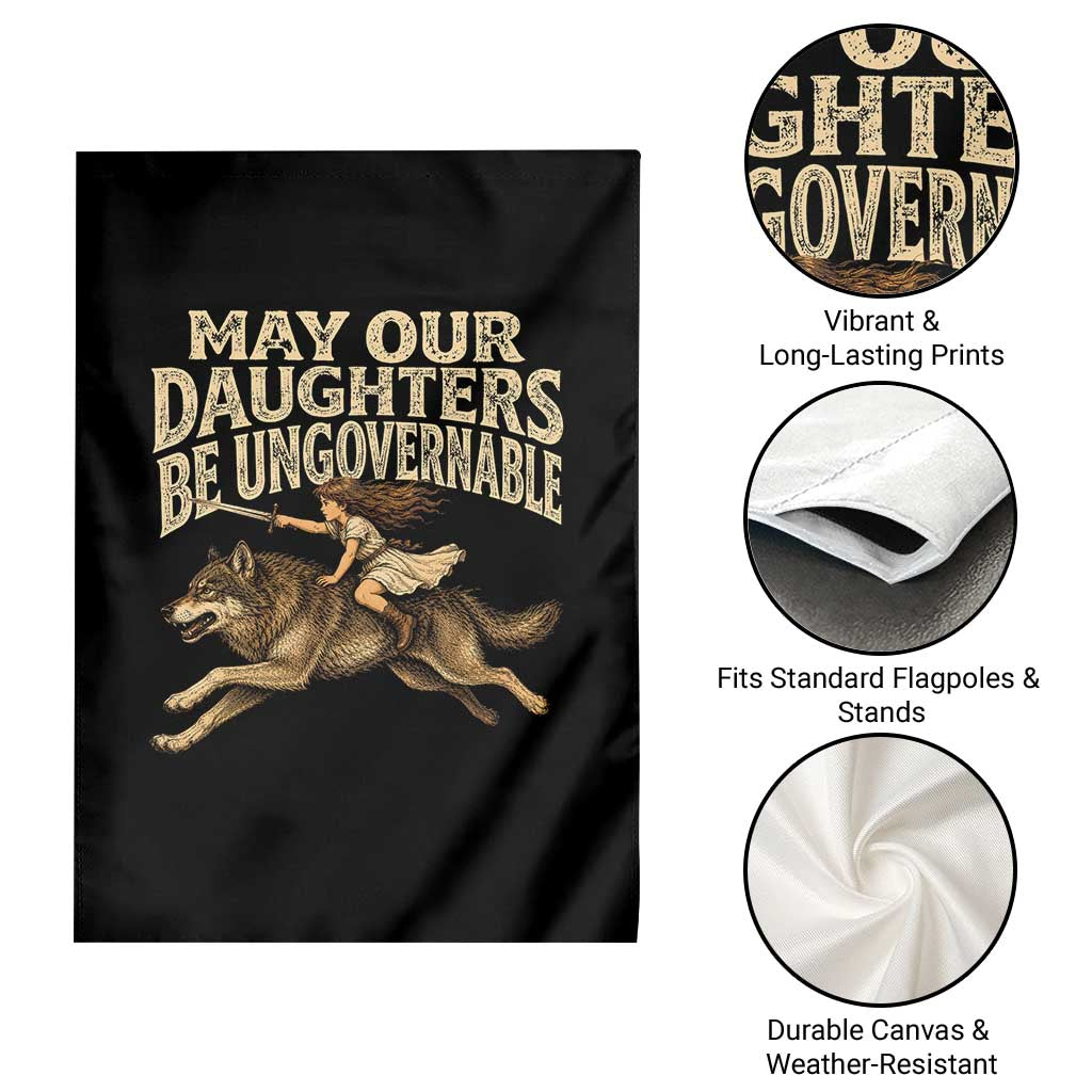 May Our Daughters Be Ungovernable Feminist Girl Garden Flag