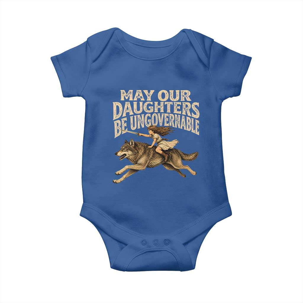 May Our Daughters Be Ungovernable Feminist Girl Baby Onesie