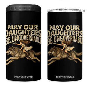 May Our Daughters Be Ungovernable Feminist Girl 4 in 1 Can Cooler Tumbler