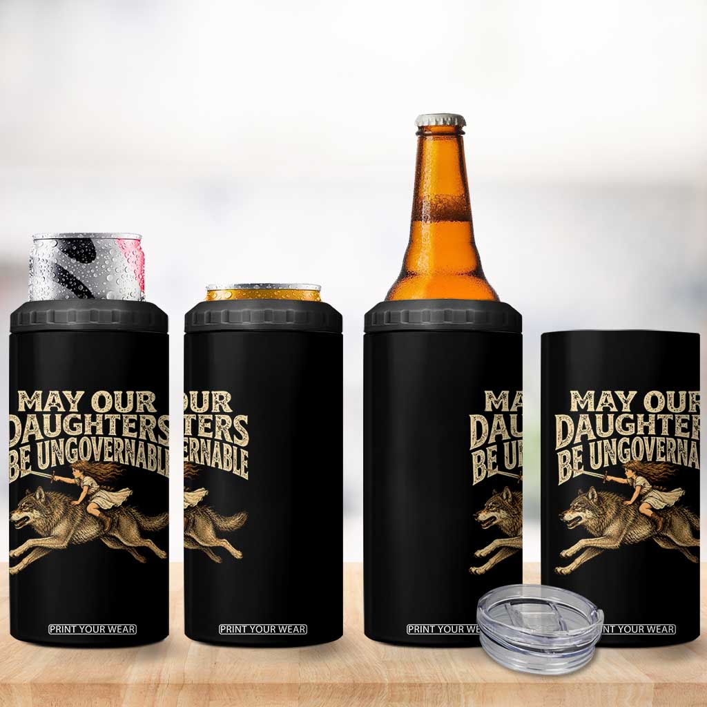May Our Daughters Be Ungovernable Feminist Girl 4 in 1 Can Cooler Tumbler