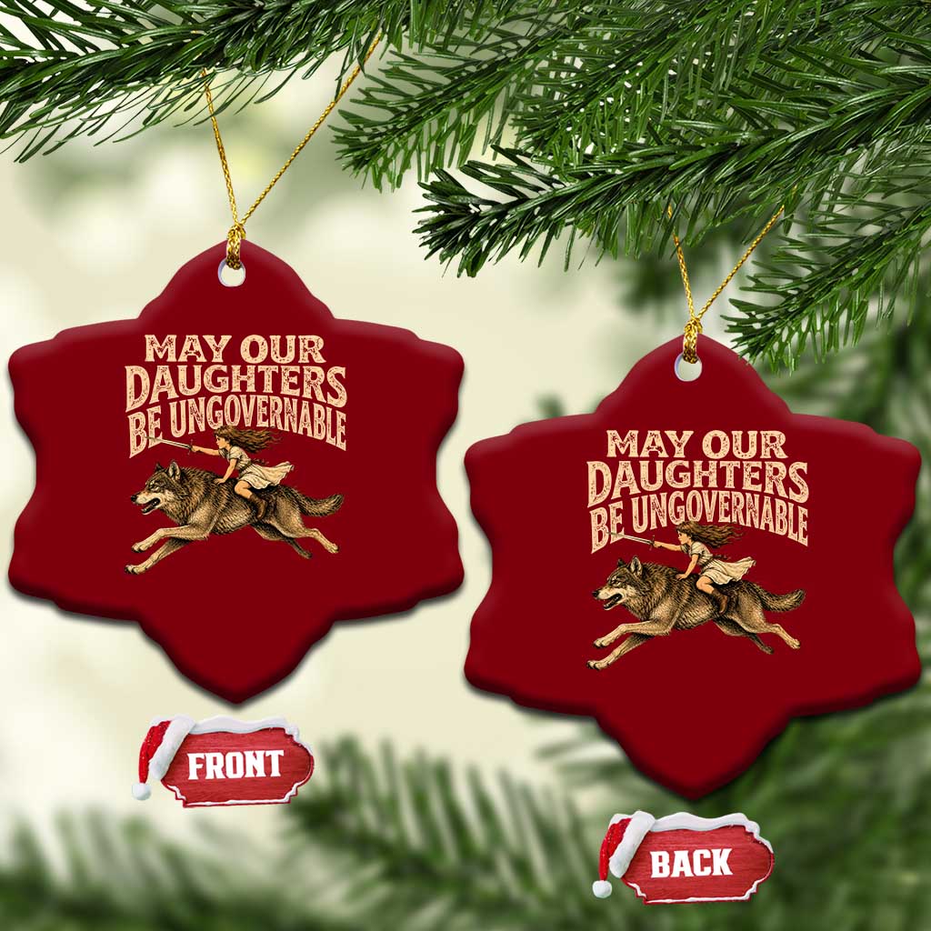May Our Daughters Be Ungovernable Feminist Girl Ceramic Ornament