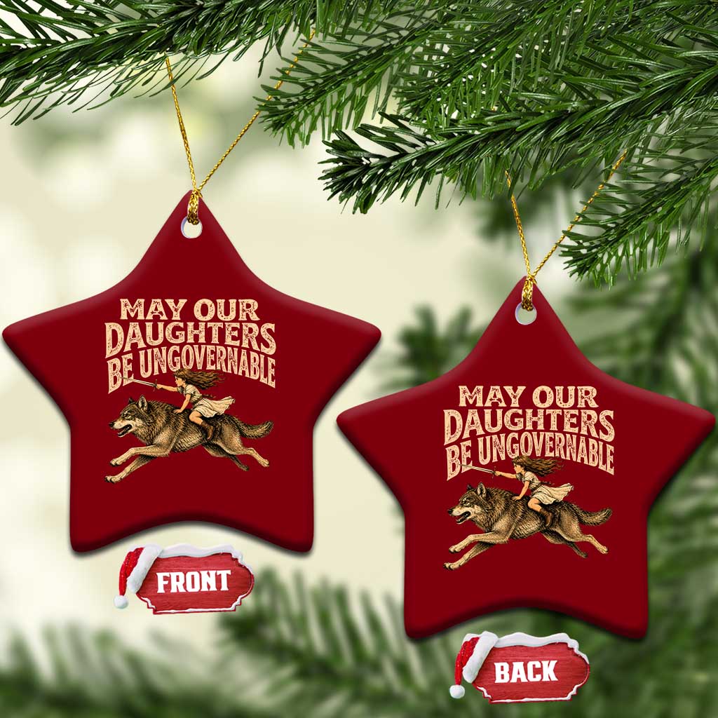 May Our Daughters Be Ungovernable Feminist Girl Ceramic Ornament