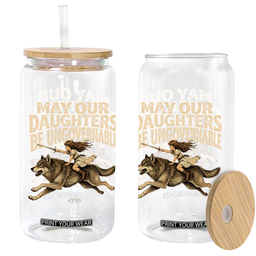 May Our Daughters Be Ungovernable Feminist Girl Glass Can
