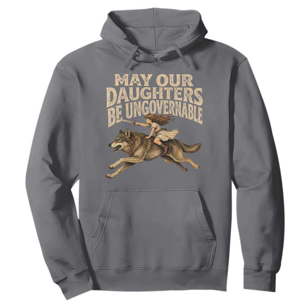 May Our Daughters Be Ungovernable Feminist Girl Hoodie