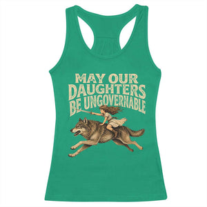 May Our Daughters Be Ungovernable Feminist Girl Racerback Tank Top