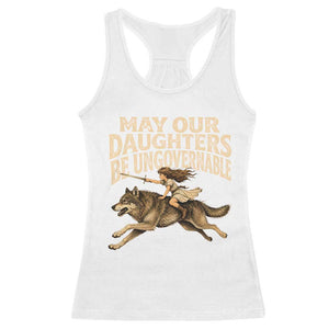 May Our Daughters Be Ungovernable Feminist Girl Racerback Tank Top