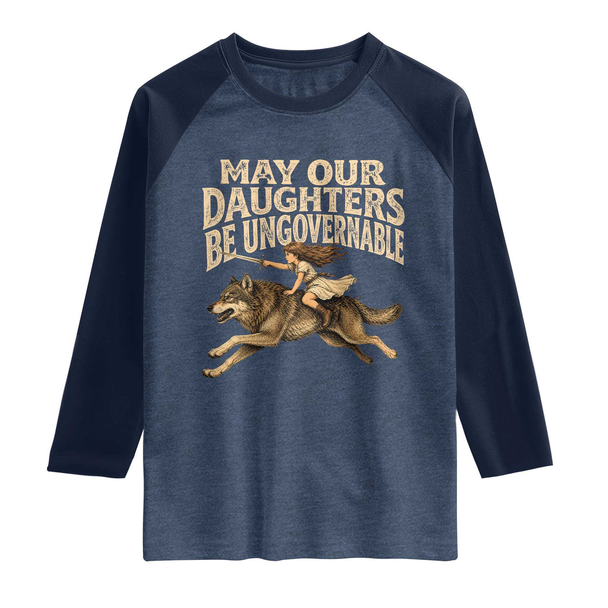May Our Daughters Be Ungovernable Feminist Girl Raglan Shirt