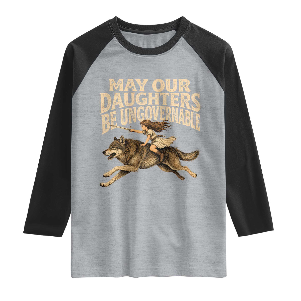 May Our Daughters Be Ungovernable Feminist Girl Raglan Shirt