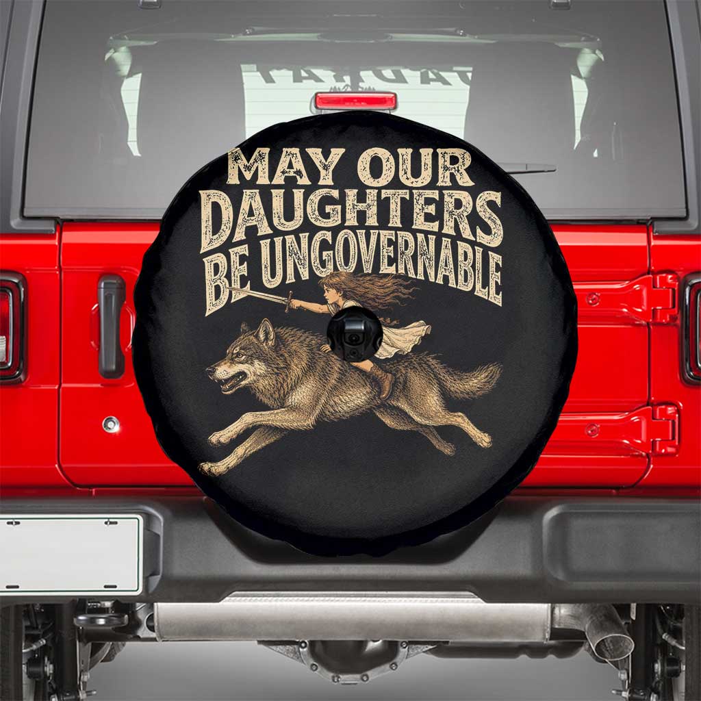 May Our Daughters Be Ungovernable Feminist Girl Spare Tire Cover