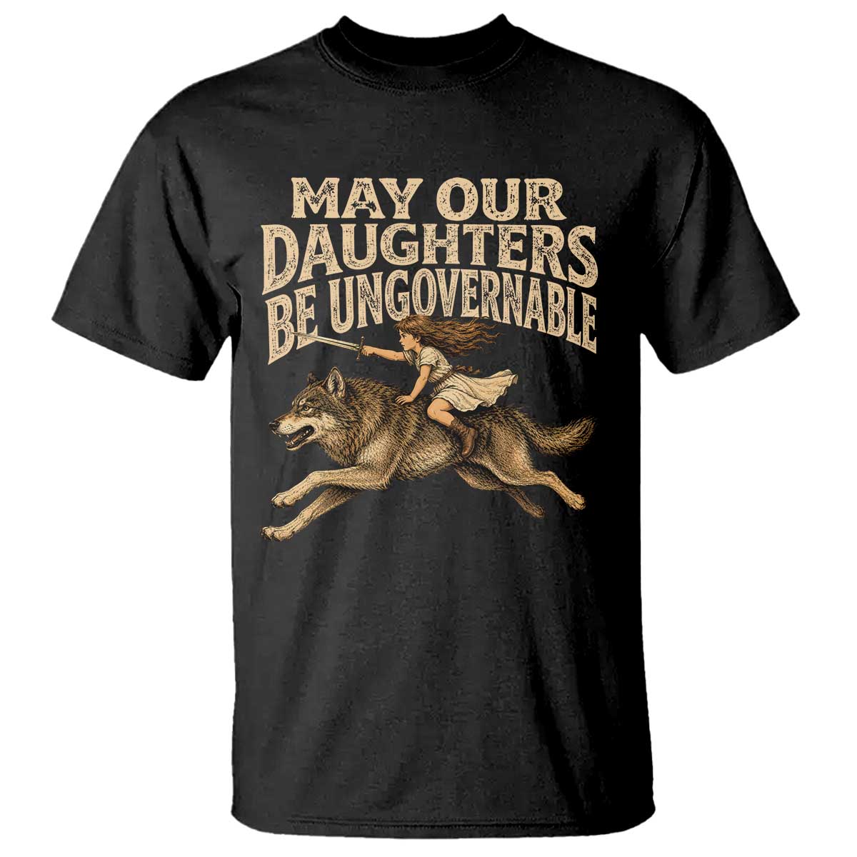 May Our Daughters Be Ungovernable Feminist Girl T Shirt