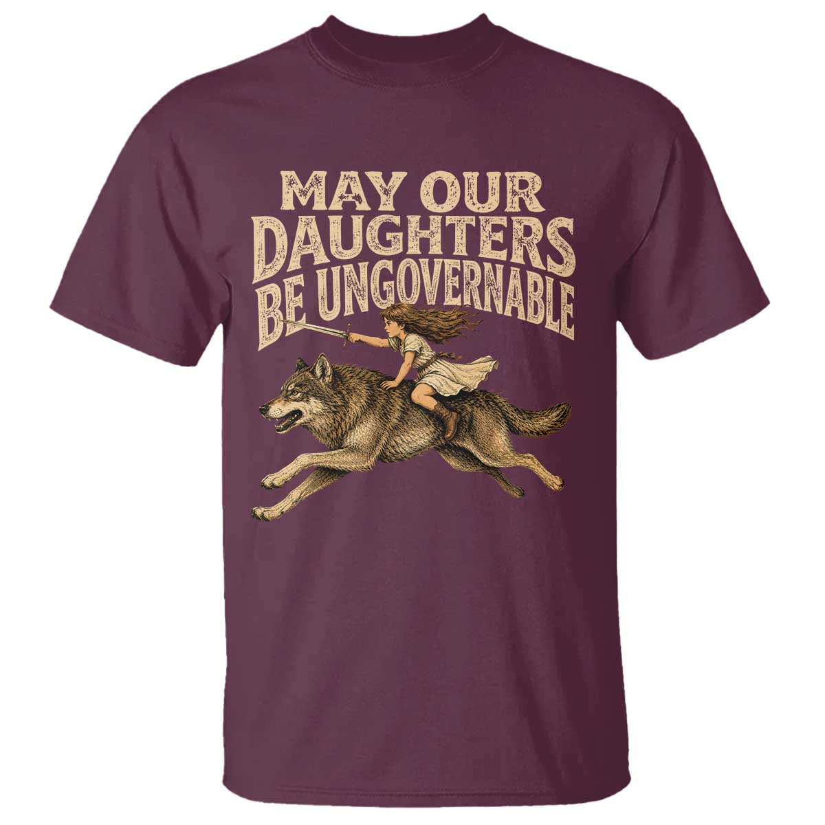 May Our Daughters Be Ungovernable Feminist Girl T Shirt