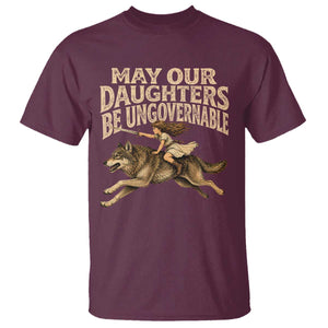 May Our Daughters Be Ungovernable Feminist Girl T Shirt