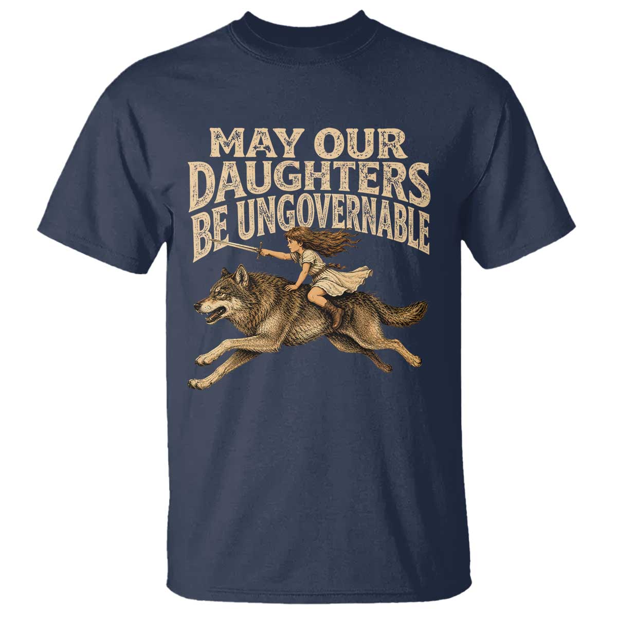 May Our Daughters Be Ungovernable Feminist Girl T Shirt