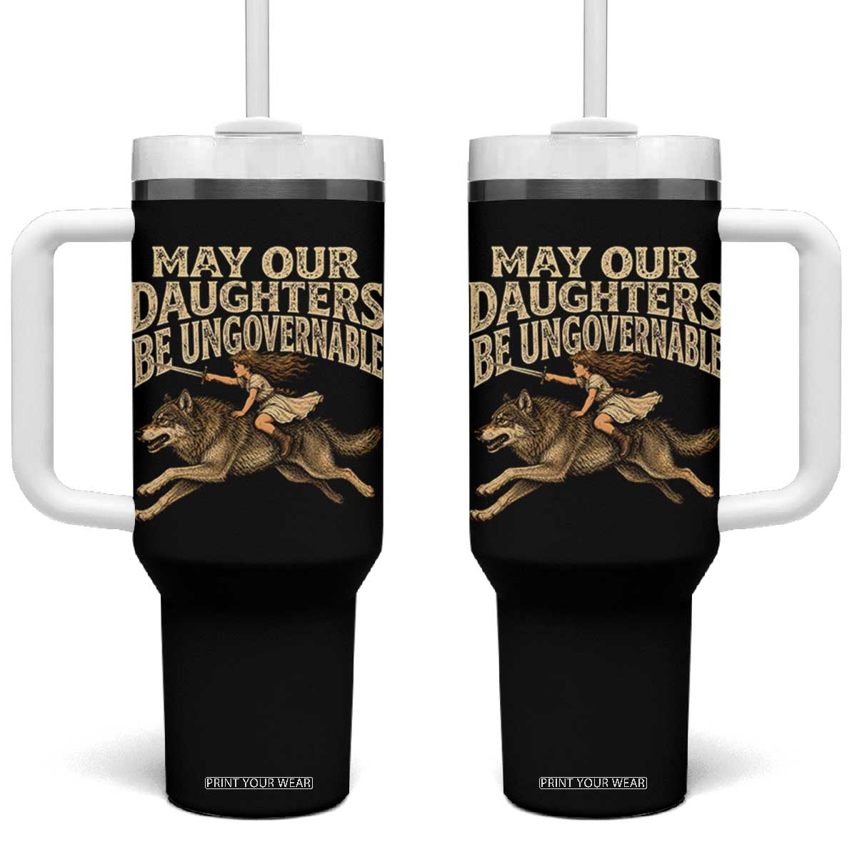 May Our Daughters Be Ungovernable Feminist Girl Tumbler With Handle