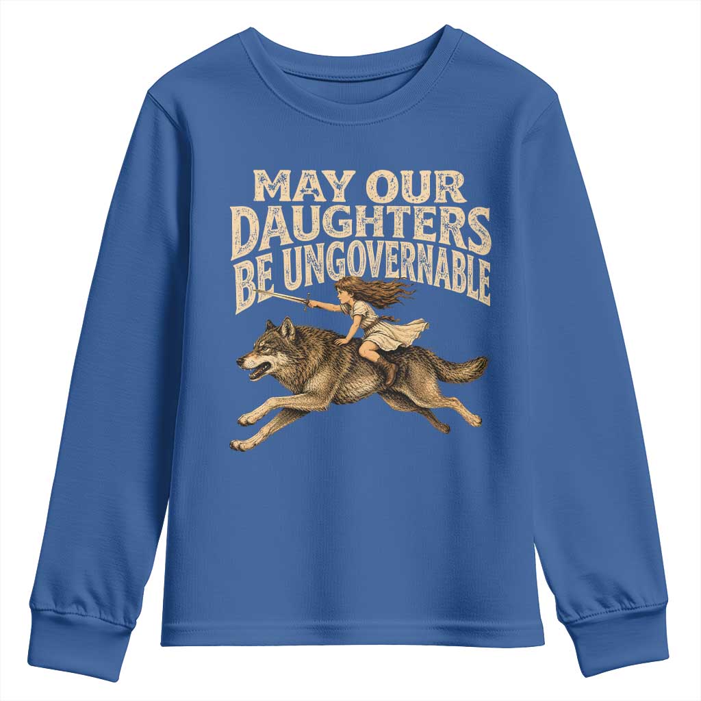 May Our Daughters Be Ungovernable Feminist Girl Youth Sweatshirt