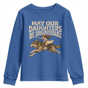 May Our Daughters Be Ungovernable Feminist Girl Youth Sweatshirt