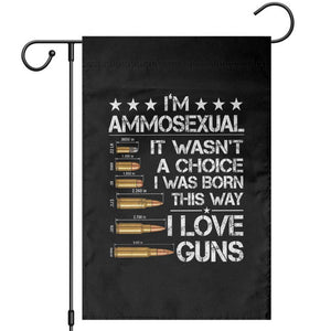 I'm Ammosexual It Wasn't A Choice 2nd Amendment Gun Lovers Garden Flag