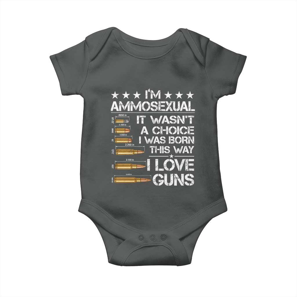 I'm Ammosexual It Wasn't A Choice 2nd Amendment Gun Lovers Baby Onesie