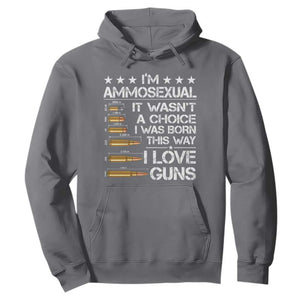 I'm Ammosexual It Wasn't A Choice 2nd Amendment Gun Lovers Hoodie