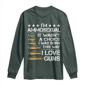 I'm Ammosexual It Wasn't A Choice 2nd Amendment Gun Lovers Long Sleeve Shirt