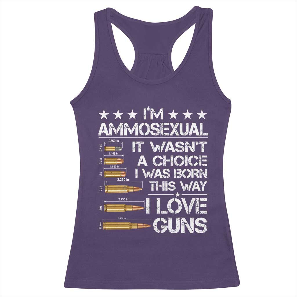 I'm Ammosexual It Wasn't A Choice 2nd Amendment Gun Lovers Racerback Tank Top