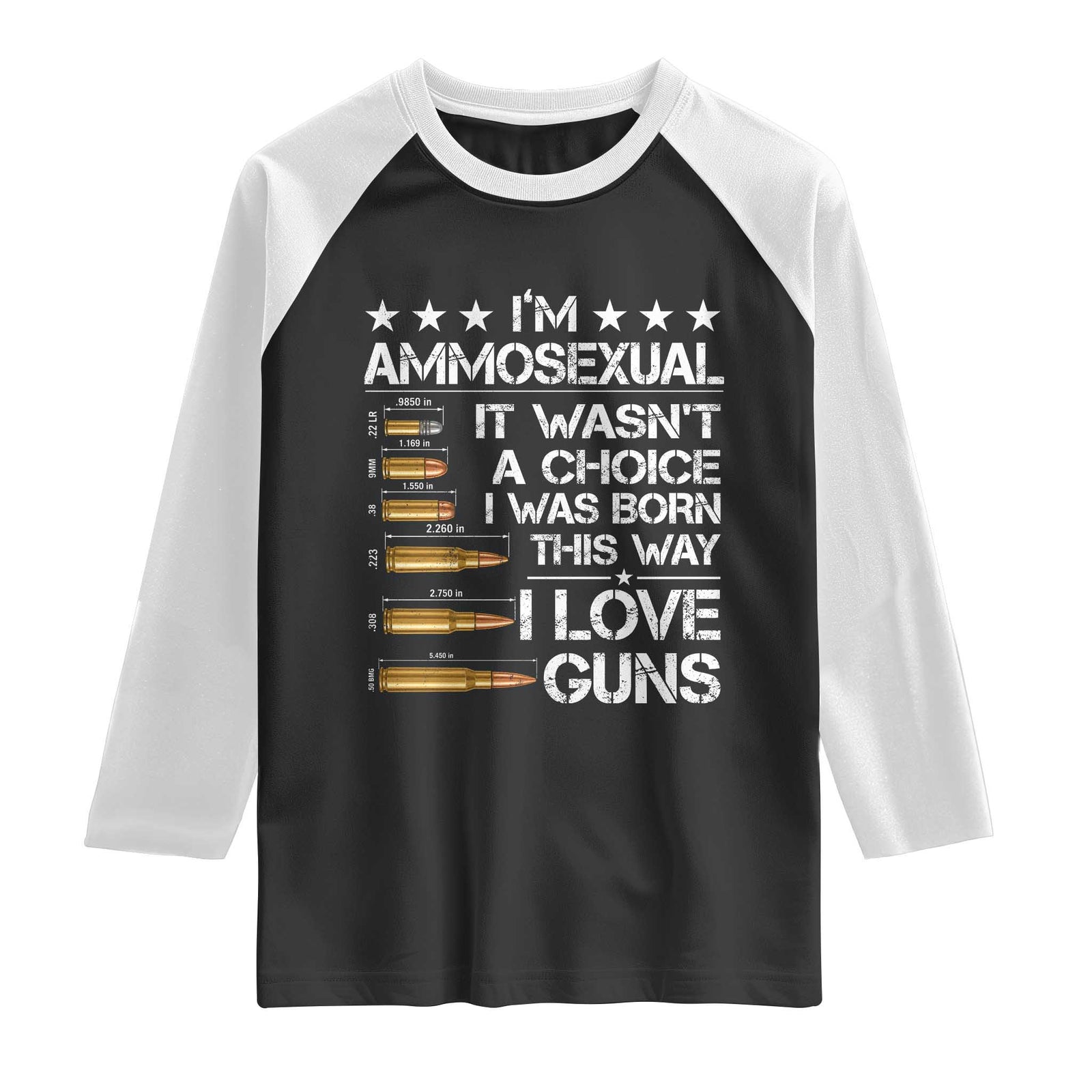 I'm Ammosexual It Wasn't A Choice 2nd Amendment Gun Lovers Raglan Shirt TS11 Black White Print Your Wear
