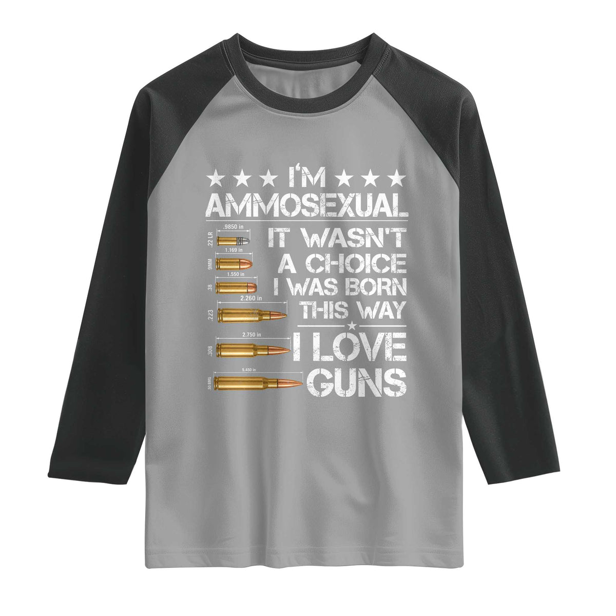 I'm Ammosexual It Wasn't A Choice 2nd Amendment Gun Lovers Raglan Shirt