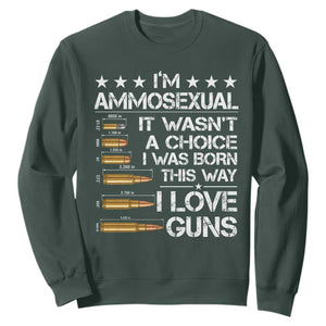 I'm Ammosexual It Wasn't A Choice 2nd Amendment Gun Lovers Sweatshirt