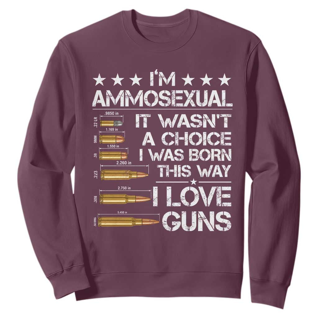 I'm Ammosexual It Wasn't A Choice 2nd Amendment Gun Lovers Sweatshirt