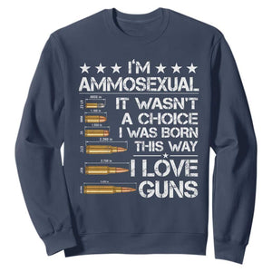 I'm Ammosexual It Wasn't A Choice 2nd Amendment Gun Lovers Sweatshirt