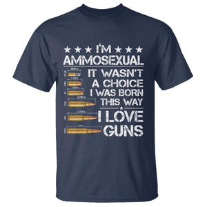 I'm Ammosexual It Wasn't A Choice 2nd Amendment Gun Lovers T Shirt