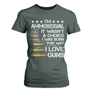 I'm Ammosexual It Wasn't A Choice 2nd Amendment Gun Lovers T Shirt For Women