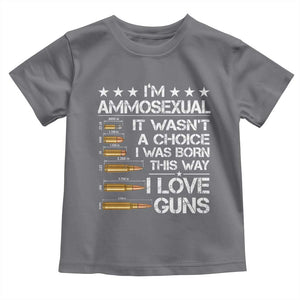 I'm Ammosexual It Wasn't A Choice 2nd Amendment Gun Lovers Toddler T Shirt