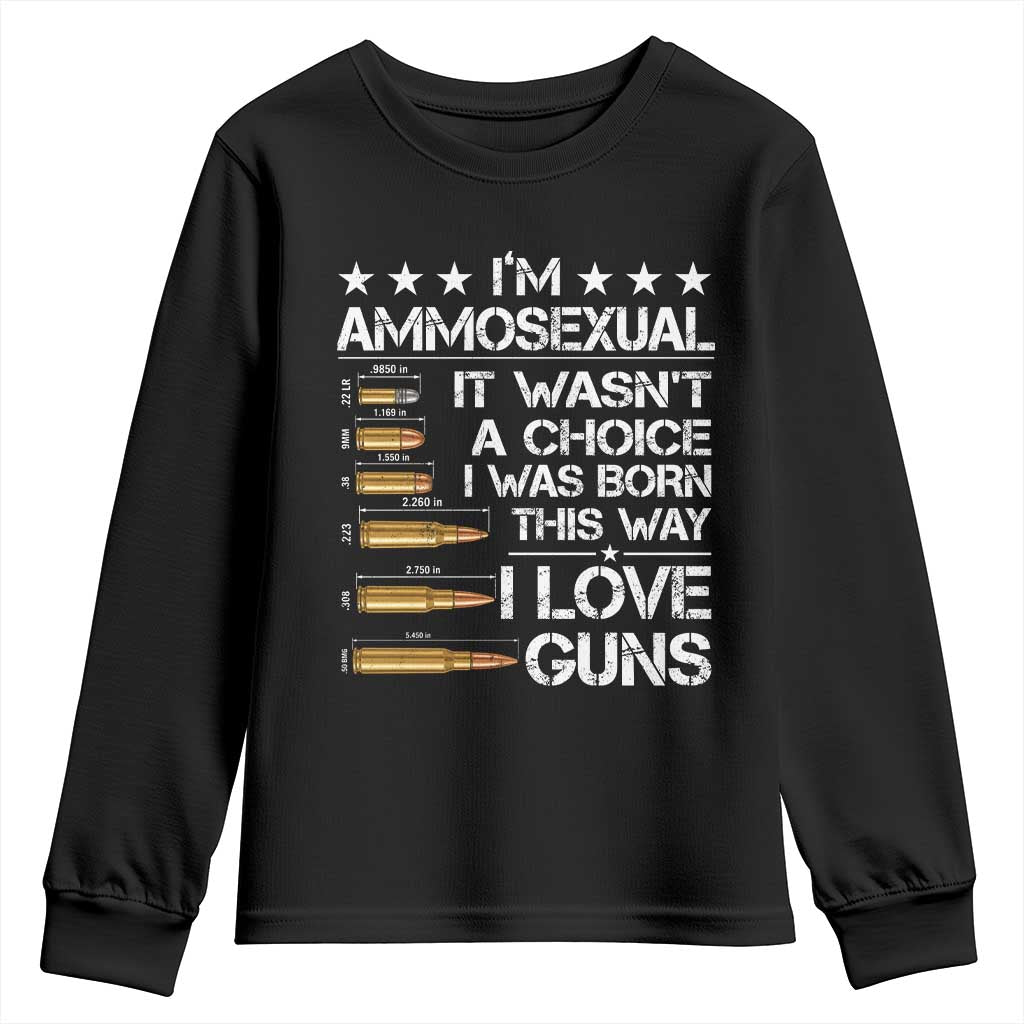 I'm Ammosexual It Wasn't A Choice 2nd Amendment Gun Lovers Youth Sweatshirt TS11 Black Print Your Wear