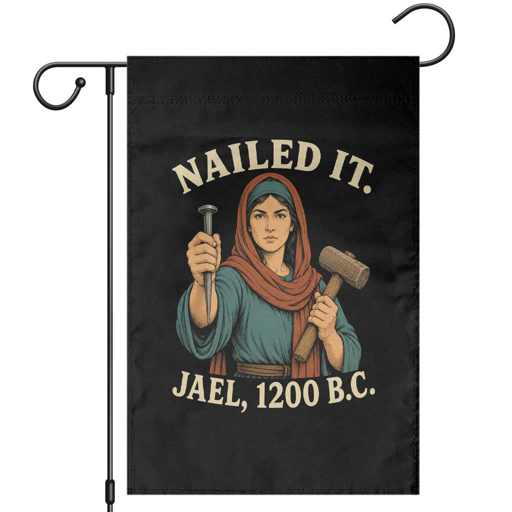 Nailed It Jael 1200 BC Garden Flag Funny Biblical Feminist Religious