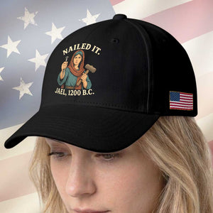 Nailed It Jael 1200 BC Baseball Cap Funny Biblical Feminist Religious