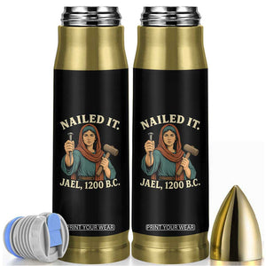 Nailed It Jael 1200 BC Bullet Tumbler Funny Biblical Feminist Religious