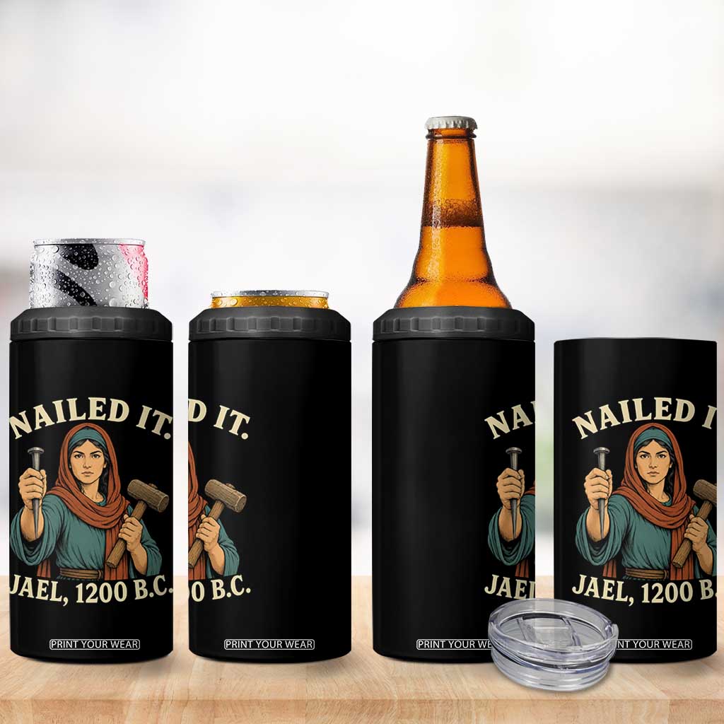 Nailed It Jael 1200 BC 4 in 1 Can Cooler Tumbler Funny Biblical Feminist Religious